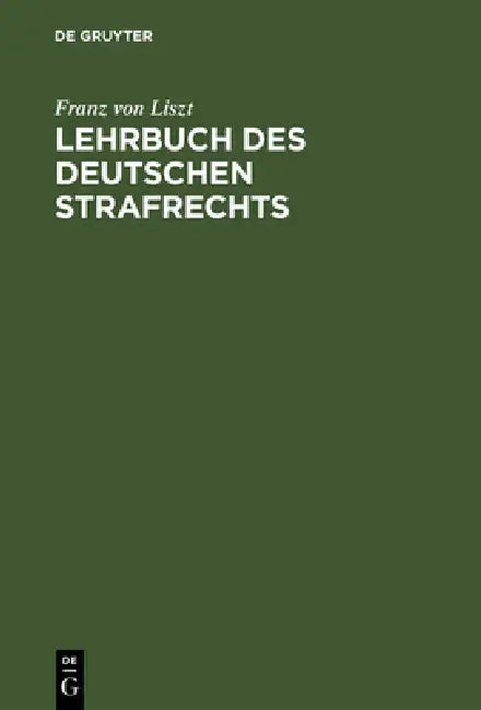 Lehrbuch des Deutschen Strafrechts by Franz Von Liszt
