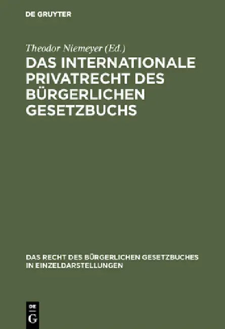 Das internationale Privatrecht des Bürgerlichen Gesetzbuchs by Theodor Niemeyer