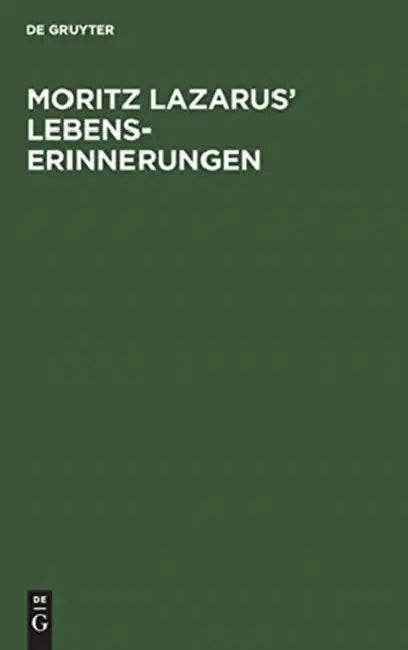 Moritz Lazarus' Lebenserinnerungen by Nahida Lazarus, Alfred Leicht