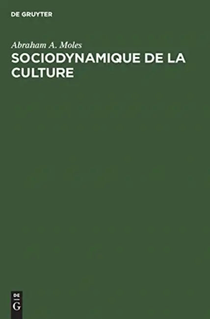 Sociodynamique de la culture by Abraham A. Moles