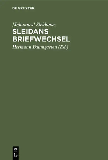 Sleidans Briefwechsel by Sleidanus, Hermann Baumgarten