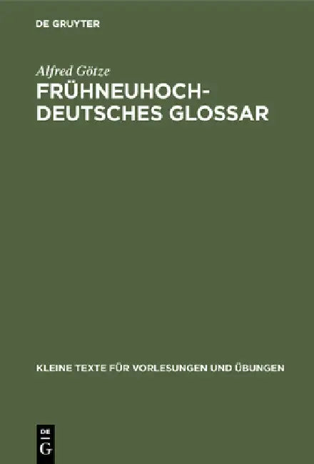 Frühneuhochdeutsches Glossar by Alfred Götze