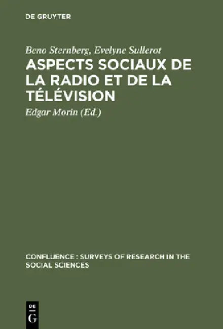 Aspects sociaux de la radio et de la télévision by Beno Sternberg, Evelyne Sullerot, Edgar Morin