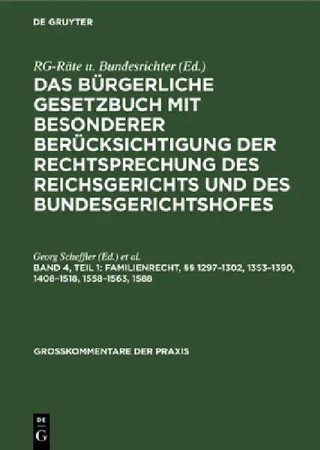 Familienrecht, §§ 1297-1302, 1353-1390, 1408-1518, 1558-1563, 1588 by Georg Scheffler, Hans Koeniger