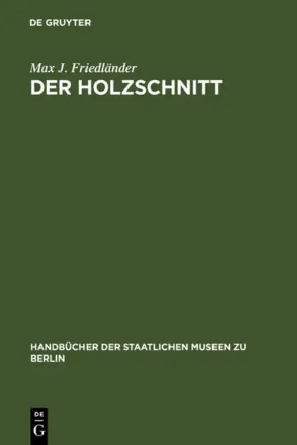 Der Holzschnitt by Max J. Friedländer