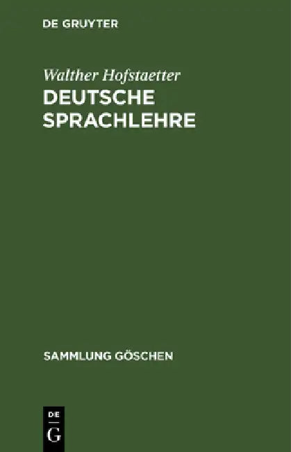 Deutsche Sprachlehre by Walther Hofstaetter, Theophil Baum