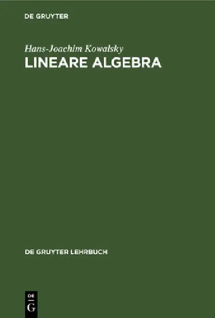 Lineare Algebra by Hans-Joachim Kowalsky