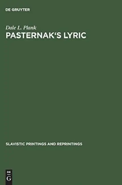 Pasternak's Lyric: A Study of Sound and Imagery by Dale L. Plank