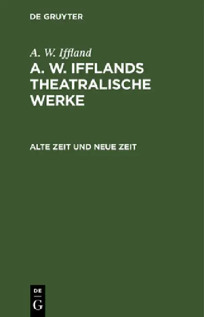 Alte Zeit und neue Zeit by August Wilhelm Iffland