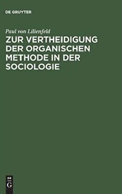 Zur Vertheidigung Der Organischen Methode in Der Sociologie by Paul Von Lilienfeld