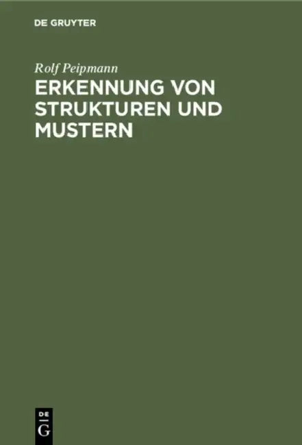 Erkennung von Strukturen und Mustern by Rolf Peipmann