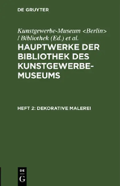 Dekorative Malerei by Kunstgewerbe-Museum, Königliche Museen