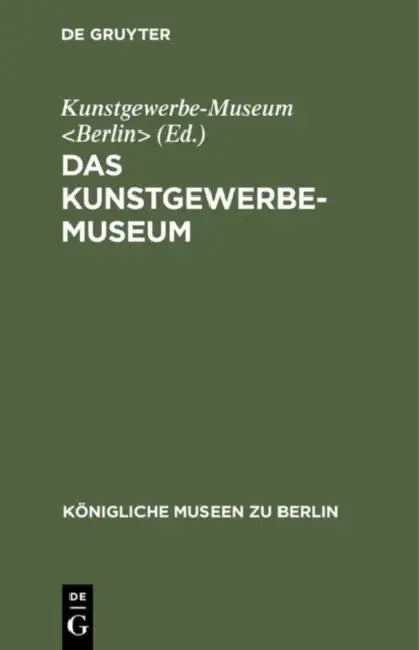 Das Kunstgewerbe-Museum by Kunstgewerbe-Museum