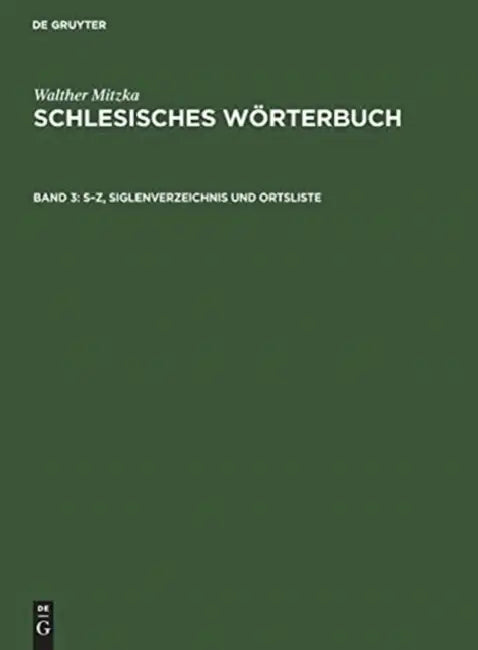 S-Z, Siglenverzeichnis und Ortsliste by Walther Mitzka