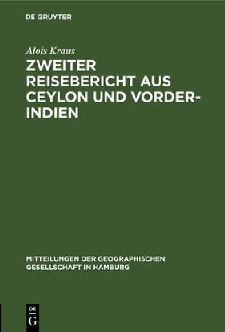 Zweiter Reisebericht Aus Ceylon Und Vorder-Indien by Alois Kraus