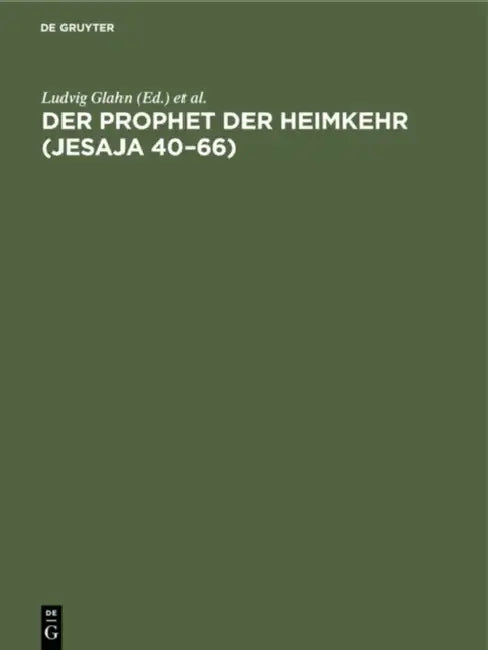 Der Prophet Der Heimkehr (Jesaja 40-66) by Ludvig Glahn, Ludwig Köhler
