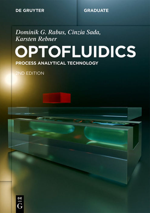 Optofluidics: Process Analytical Technology by Dominik G. Rabus