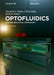 Optofluidics: Process Analytical Technology by Dominik G. Rabus