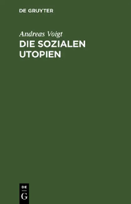 Die Sozialen Utopien: Fünf Vorträge by Andreas Voigt