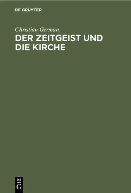 Der Zeitgeist Und Die Kirche by Christian German