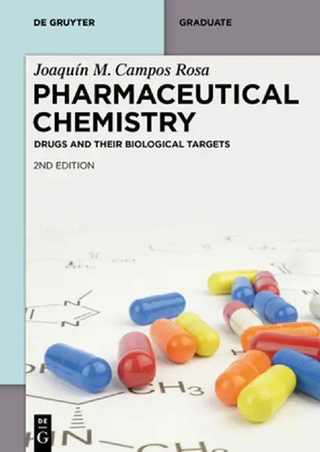 Drugs and Their Biological Targets by Joaquín M. Campos Rosa