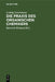Die PRAXIS Des Organischen Chemikers by Ludwig Gattermann, Heinrich Wieland