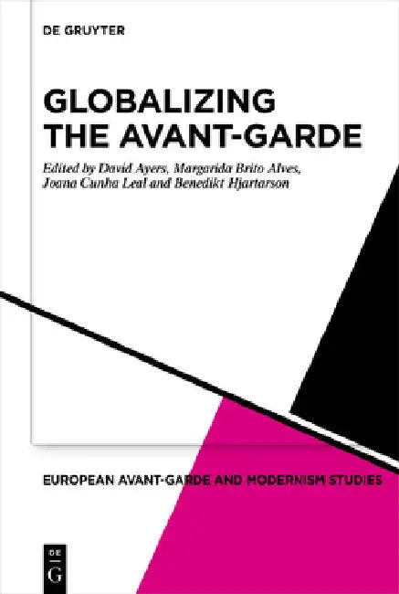 Globalizing the Avant-Garde by David Ayers