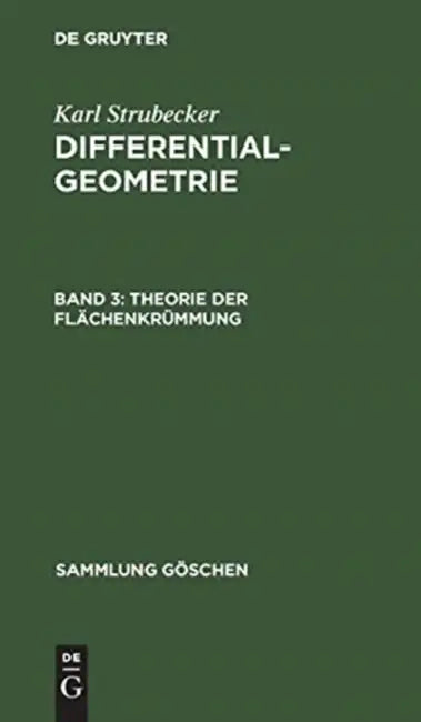 Theorie Der Flächenkrümmung by Karl Strubecker