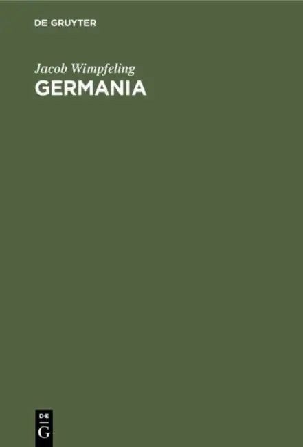 Germania: Ein Beitrag Zur Frage Nach Der Nationalität Des Elsasses Und Zur Vorgeschichte Der Strassburger Universität by Jacob Wimpfeling, Ernst Martin