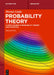 Probability Theory: A First Course in Probability Theory and Statistics