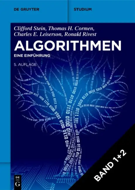 Algorithmen: Eine Einführung by Thomas H. Cormen, Charles E. Leiserson, Ronald Rivest
