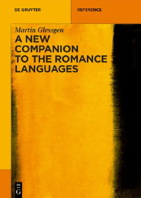 A New Companion to the Romance Languages by Martin Glessgen