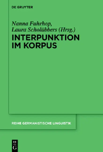 Interpunktion Im Korpus by Nanna Fuhrhop, Laura Scholübbers