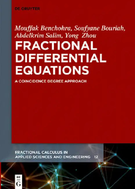 Fractional Differential Equations: A Coincidence Degree Approach by Mouffak Benchohra
