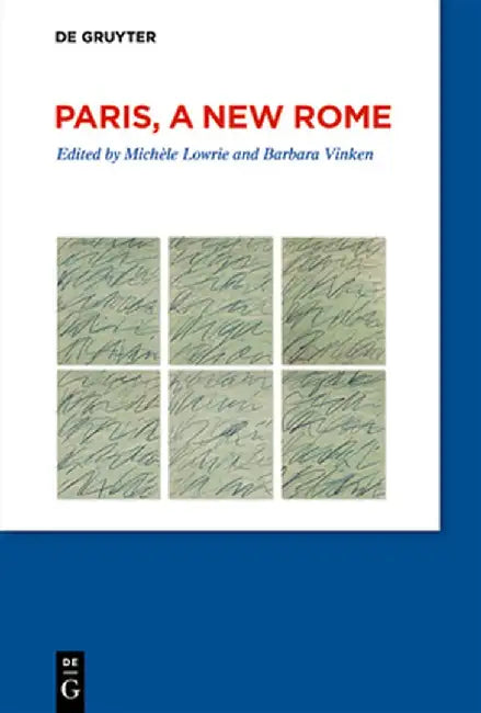 Paris, a New Rome by Barbara Vinken