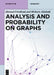 Analysis and Probability on Graphs by Shmuel Friedland