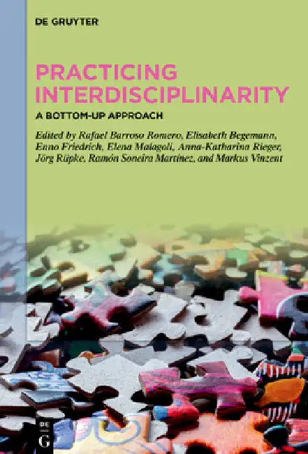 Practicing Interdisciplinarity: A Bottom-Up Approach by Rafael Barroso Romero