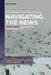 Navigating the News: Young People, Digital Culture and Everyday Life by Stina Bengtsson