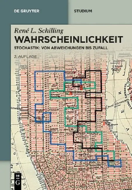 Wahrscheinlichkeit: Stochastik: Von Abweichungen Bis Zufall by Schilling, René L.