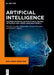 Artificial Intelligence: Machine Learning, Convolutional Neural Networks and Large Language Models by Leonidas Deligiannidis