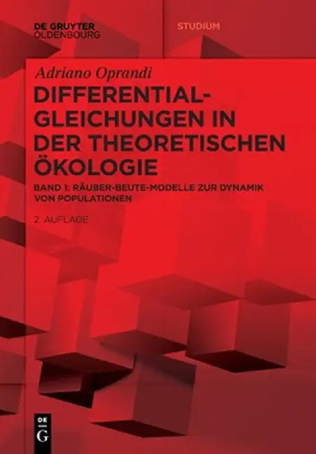 Differentialgleichungen in Der Theoretische Ökologie: Räuber-Beute-Modelle Zur Dynamik Von Populationen by Adriano Oprandi