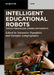 Intelligent Educational Robots: Toward Personalized Learning Environments by Stamatios Papadakis