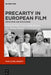Precarity in European Film: Depictions and Discourses by Elisa Cuter