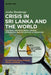 Crisis in Sri Lanka and the World: Colonial and Neoliberal Origins: Ecological and Collective Alternatives by Asoka Bandarage