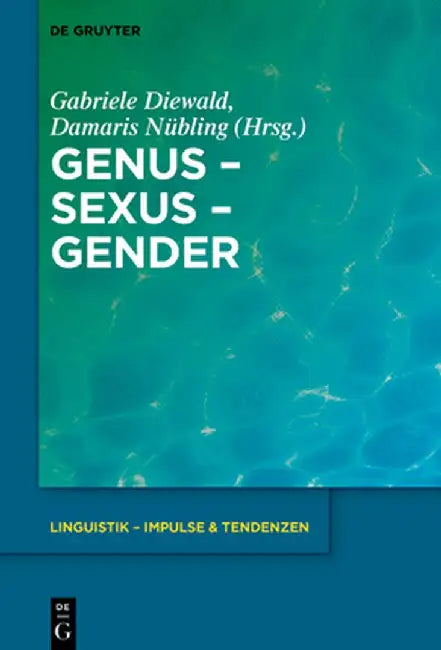 Genus - Sexus - Gender by Gabriele Diewald