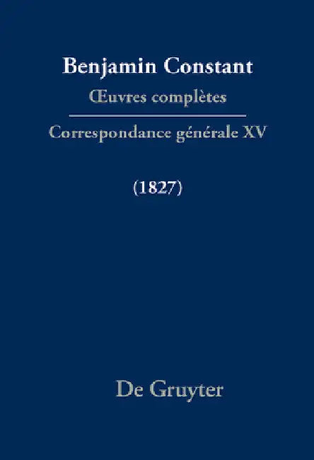 Correspondance Générale 1827 by Cecil P. Courtney