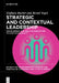 Strategic Contextual Leadership: The Blueprint for Ceos and Executives to Master the Art of Leadership in Dynamic Contexts by Ergham Bachir
