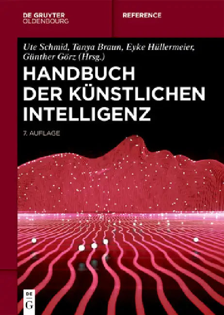 Handbuch Der Künstlichen Intelligenz by Günther Görz, Ute Schmid, Tanya Braun