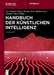 Handbuch Der Künstlichen Intelligenz by Günther Görz, Ute Schmid, Tanya Braun