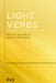 Light Verbs: Synchronic and Diachronic Studies by Anna Riccio